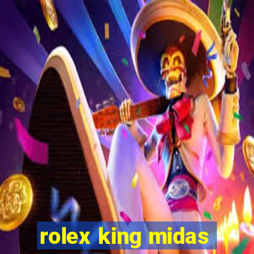 rolex king midas